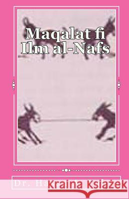 Maqalat Fi ILM Al-Nafs: Articles in Psychology Dr Hasan a. Yahya 9781453828038 Createspace