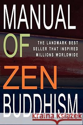 Manual of Zen Buddhism Daisetz Teitaro Suzuki 9781453833087 Createspace
