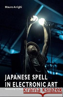 Japanese spell in Electronic Art Sommerer Ph. D., Christa 9781453834206