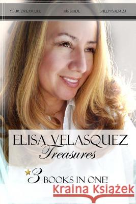 Elisa Velasquez Treasures: 3 Books in One! Elisa Velasquez 9781453839027