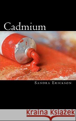 Cadmium Sandra Erickson 9781453839102