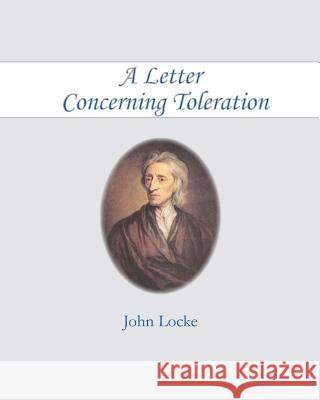 A Letter Concerning Toleration John Locke 9781453846414