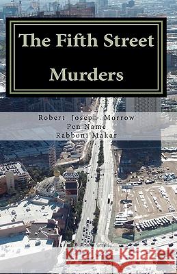 The Fifth Street Murders Rabboni Makar 9781453849484 Createspace