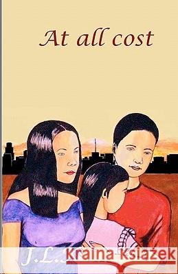 At all cost Makuti, L. K. 9781453850824 Createspace