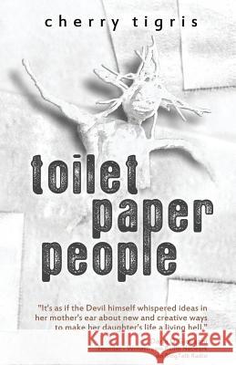 Toilet Paper People Christy Knight Lilly Killbear 9781453855348 Createspace