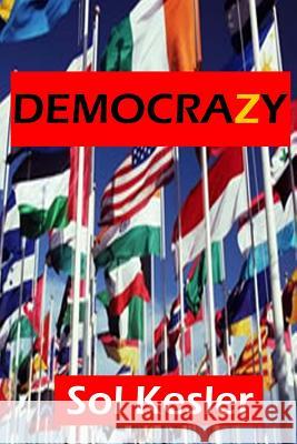 DemocraZy Kesler, Sol 9781453856154 Createspace