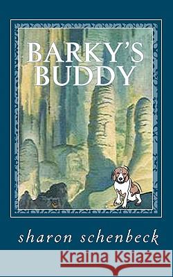 Barky's Buddy Sharon Schenbeck 9781453856277 Createspace