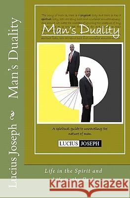 Man's Duality MR Lucius Joseph 9781453857779