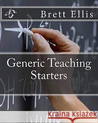 Generic Teaching Starters Brett Ellis 9781453859285