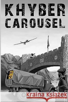 Khyber Carousel Kent Hugus 9781453861899 Createspace