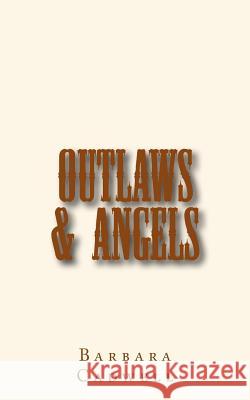 Outlaws & Angels Barbara Cadwell 9781453863565