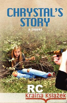 Chrystal's Story Rc Waggoner 9781453863664 Createspace