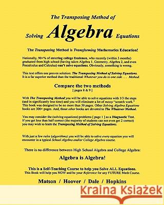 The Transposing Method of Solving ALGEBRA Equations: The Transposing Method is Transforming Mathematics Education Hoover 9781453865712 Createspace