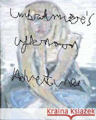 Umbralumiere's afternoon adventure Lumiere, Umbra 9781453867525 Createspace Independent Publishing Platform