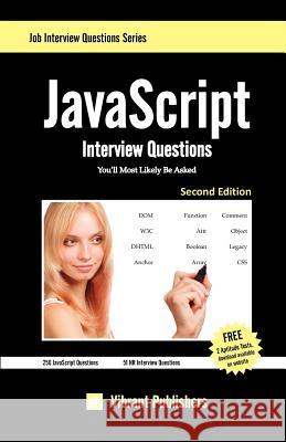JavaScript Interview Questions You'll Most Likely Be Asked Vibrant Publishers 9781453870990 Createspace