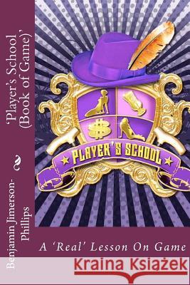 'Player's School' (Book of Game) Benjamin Jimerson-Phillips Uchinna Romaine Joeseph Siegal 9781453872192