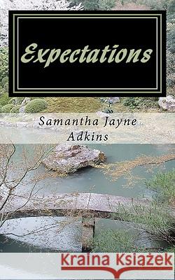 Expectations: A Continuation of Pride and Prejudice Mrs Samantha Jayne Adkins 9781453873816