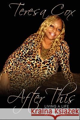 After This Teresa D. Cox Tim Miller Bethany A. Cox 9781453877173 Createspace