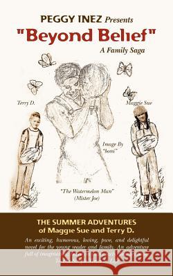 Beyond Belief Peggy Inez 9781453880487 Createspace