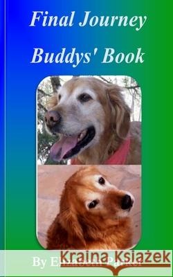 Final Journey: Buddys' Book Elizabeth Parker 9781453880821