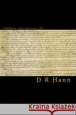 Dead Presidents. America's Government on Trial. D. R. Hann 9781453885833 Createspace