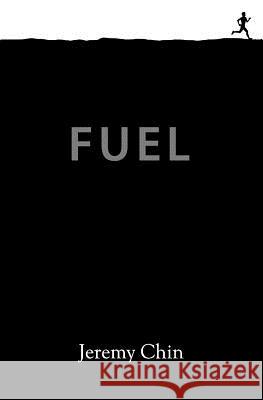 Fuel Jeremy Chin 9781453886151