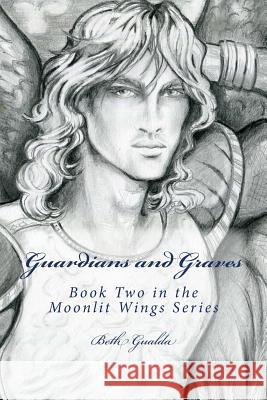 Guardians and Graves Beth Gualda 9781453886472