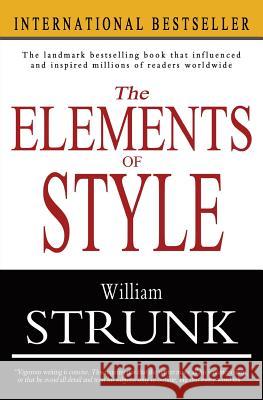 The Elements of Style William Strunk 9781453886809 Createspace Independent Publishing Platform