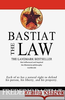 The Law Frederic Bastiat 9781453892534