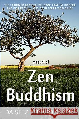 Manual of Zen Buddhism Daisetz Teitaro Suzuki 9781453894682 Createspace