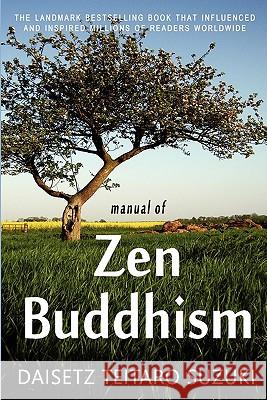 Manual of Zen Buddhism Daisetz Teitaro Suzuki 9781453894682