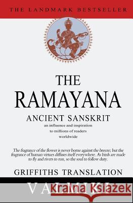 The Ramayana Valmiki                                  R. T. H. Griffiths 9781453894750 Createspace Independent Publishing Platform
