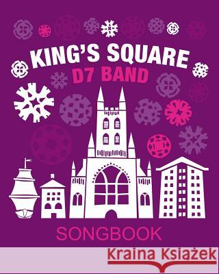 King's Square Songbook: Guitar Chords & Lyrics Angela De Souza, Lorah Nell 9781453897539 CreateSpace