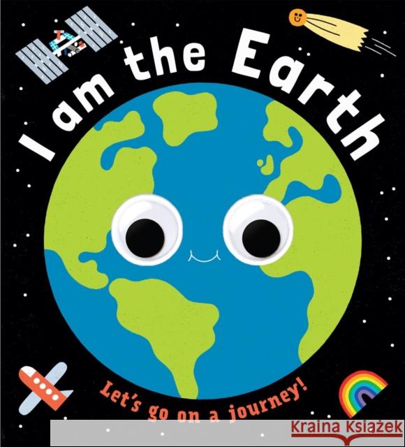 Googly Eyes: I Am the Earth Teresa Bellón 9781454712268