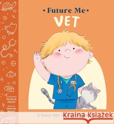 Vet Phoenix Bright Patricia Pessoa 9781454713012 Boxer Books