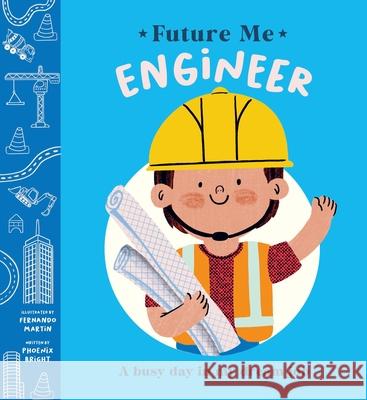 Engineer Phoenix Bright Fernando Mart?n 9781454713036 Boxer Books