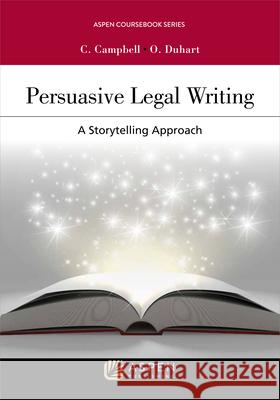 Persuasive Legal Writing: A Storytelling Approach Duhart 9781454827023 Aspen Publishers