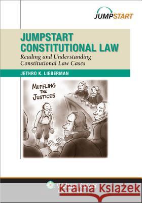 Jumpstart: Constitutional Law Lieberman 9781454830801 Aspen Publishers