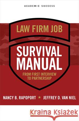 Law Firm Survival Manual: From First Interview to Partnership Rapoport                                 Nancy B. Rapoport Jeff Va 9781454836124 Aspen Publishers