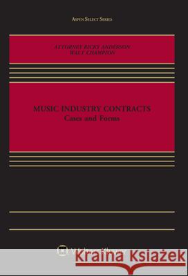 Music Industry Ricky Anderson Walt Champion 9781454877530 Aspen Publishers
