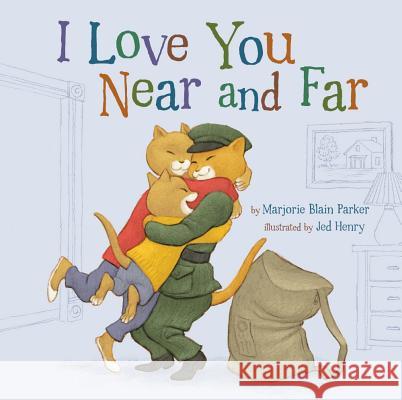 I Love You Near and Far: Volume 4 Parker, Marjorie Blain 9781454905073 Sterling