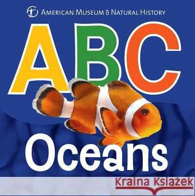 ABC Oceans American Museum of Natural History 9781454911951 Sterling
