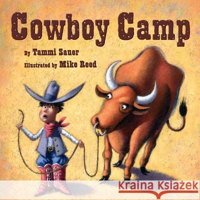 Cowboy Camp Tammi Sauer Mike Reed 9781454913603 Sterling