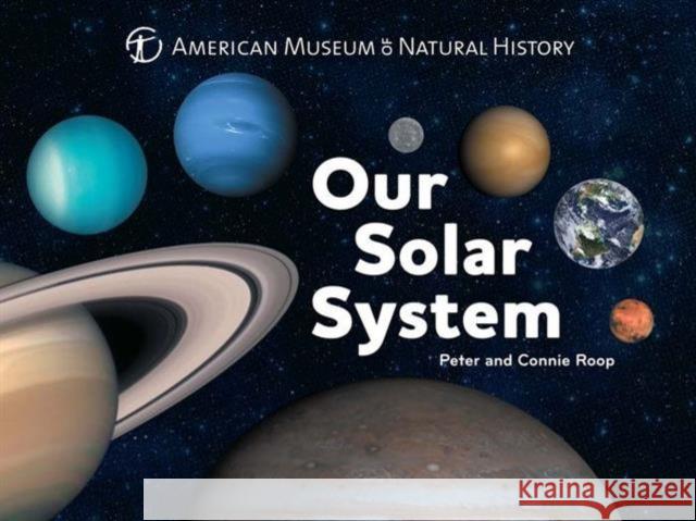 Our Solar System Peter Roop 9781454914181 Union Square & Co.