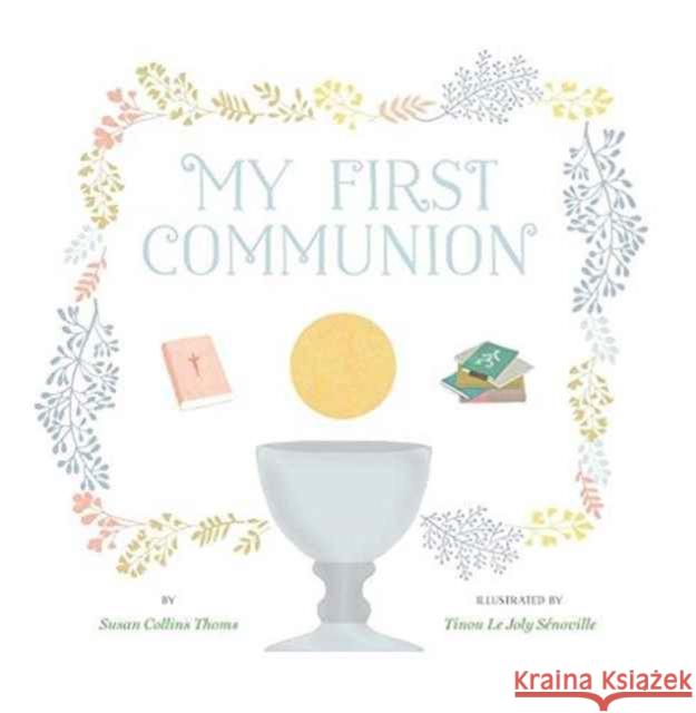 My First Communion Susan Collins Thoms Tinou L 9781454914532 Sterling