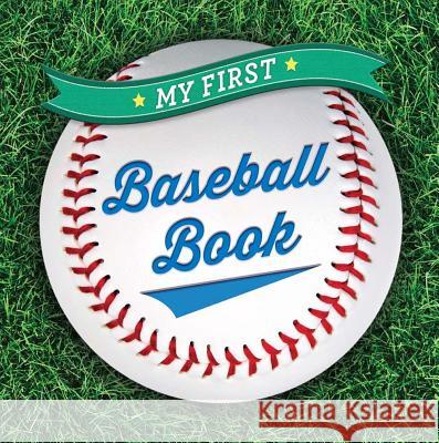 My First Baseball Book Sterling Children's 9781454914860 Sterling