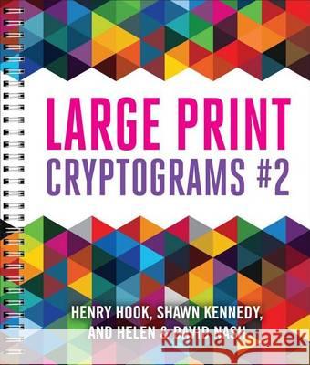 Large Print Cryptograms #2 Helen Nash David Nash Shawn Kennedy 9781454916307