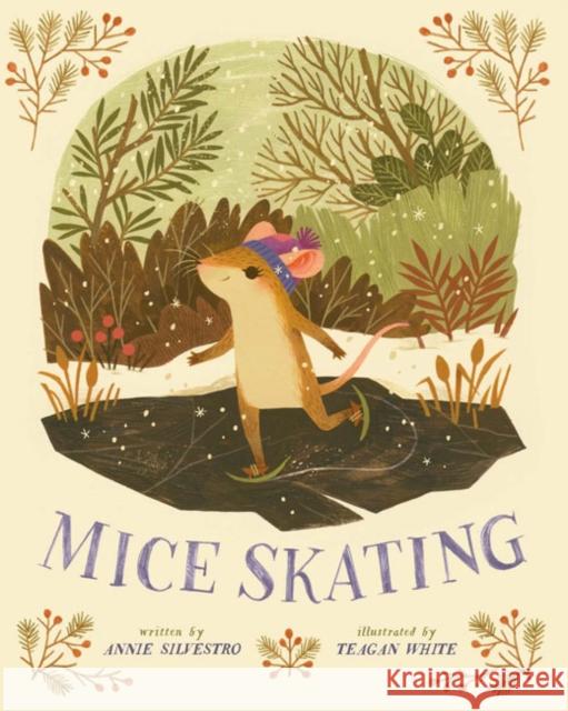 Mice Skating Annie Silvestro 9781454916321 Union Square & Co.