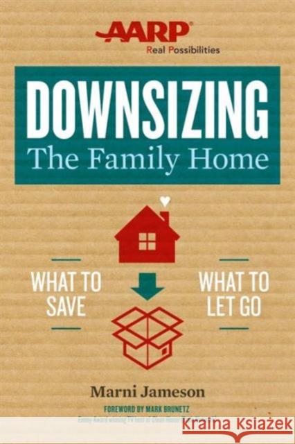 Downsizing the Family Home: What to Save, What to Let Go Volume 1 Jameson, Marni 9781454916338 Sterling