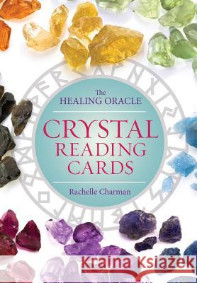 Crystal Reading Cards: The Healing Oracle Rachelle Charman 9781454918493